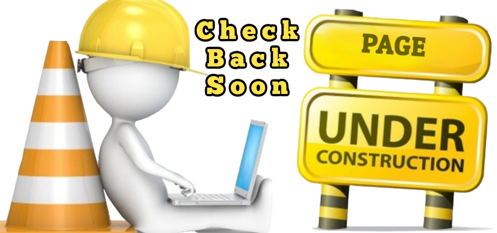 Page Under Construction - Check Back Soon